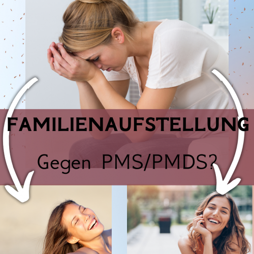 Wie Bert Hellingers Familienaufstellung mir bei der Heilung von PMS und PMDS geholfen hat – Ein Erfahrungsbericht