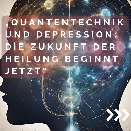 Quantentechnik und Depression