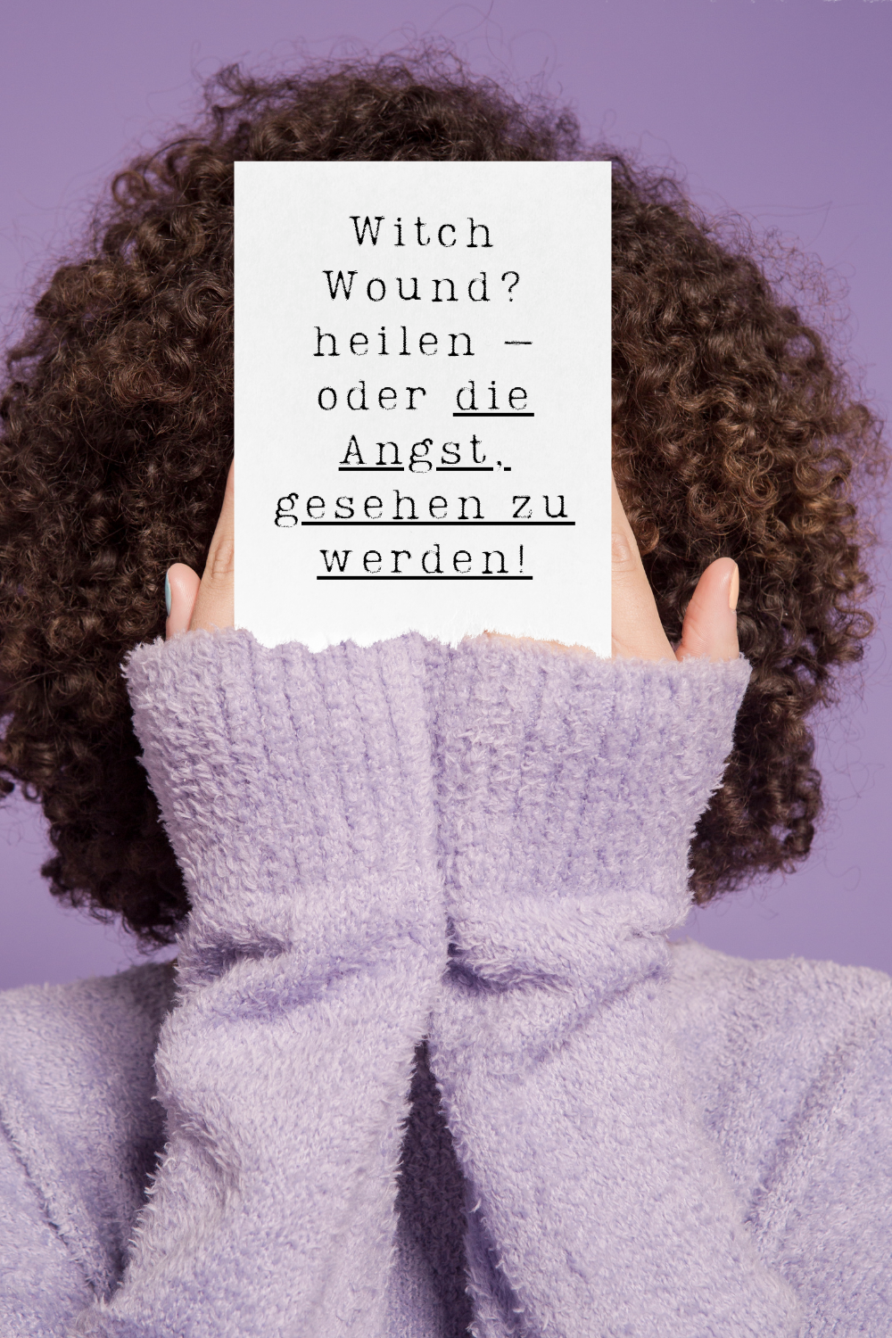 Deine verborgenen Ängste heilen: Witch Wound, Sisterhood Wound & Heilerwunde lösen